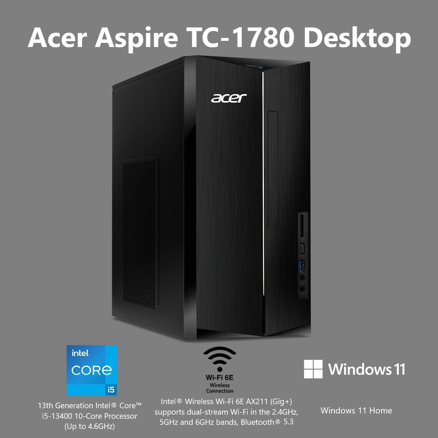 Aspire TC-1780-UA92 Desktop | 13Th Gen Intel Core I5-13400 Processor | 8GB 3200Mhz DDR4 | 512GB M.2 SSD | SD Card Reader | Intel Wi-Fi 6E AX211 | Windows 11 Home, Black